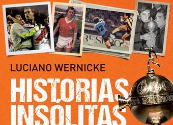 Historias insólitas de la Copa Libertadores