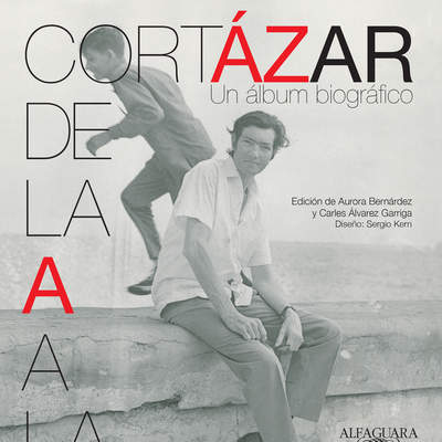 Cortázar de la A a la Z. Un álbum biográfico