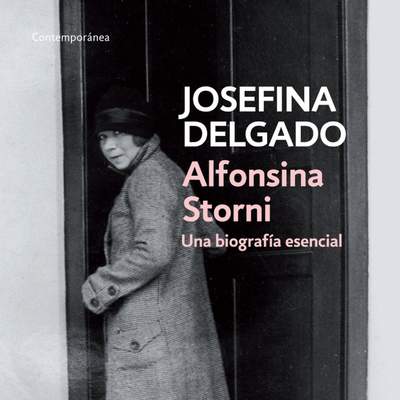 Alfonsina Storni. Una biografía esencial