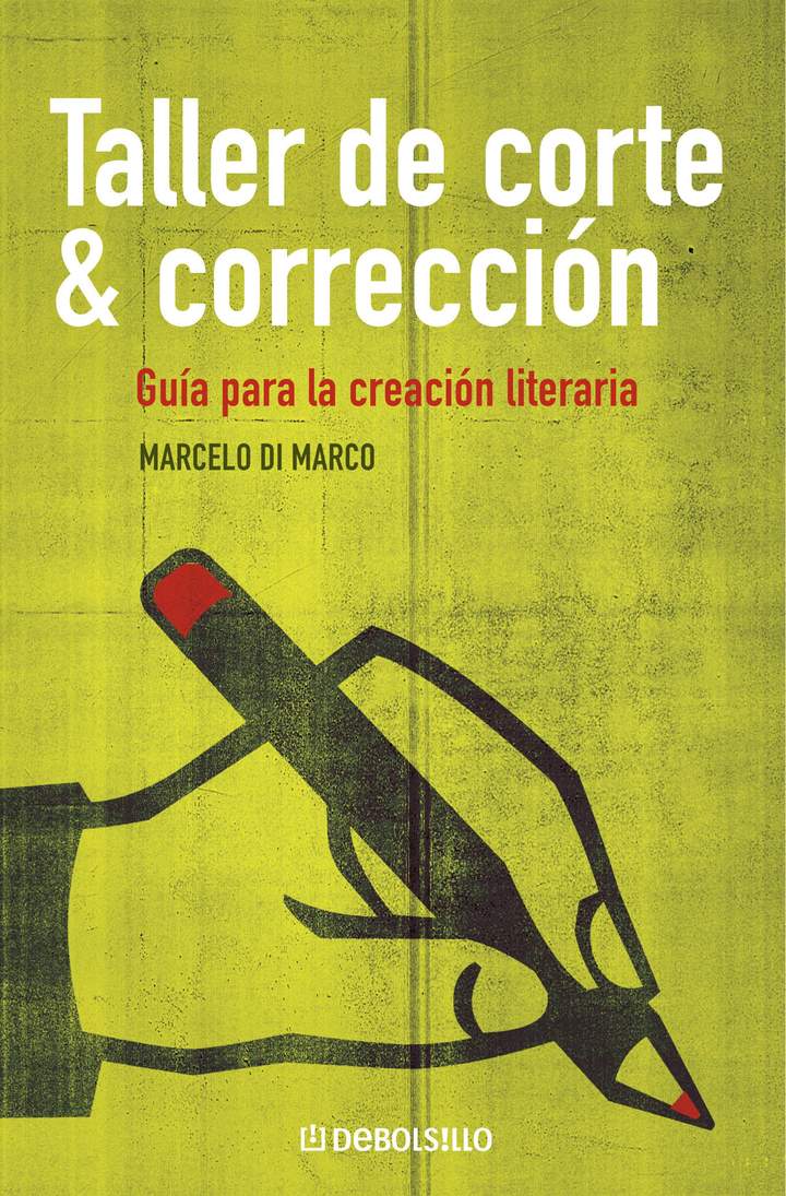 Taller de corte y corrección. Guía para la creación literaria