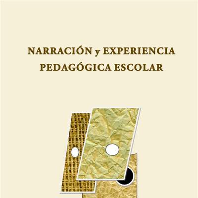 Narración y experiencia pedagógica escolar