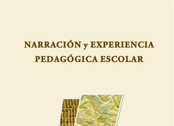 Narración y experiencia pedagógica escolar