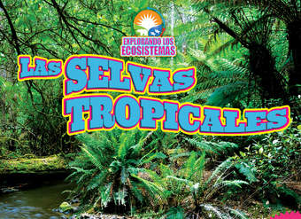 Las selvas tropicales