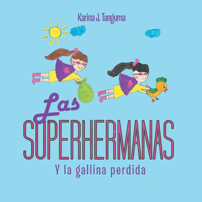 Las Superhermanas y la gallina perdida