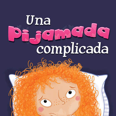 Una pijamada difícil (A Tricky Sleepover)