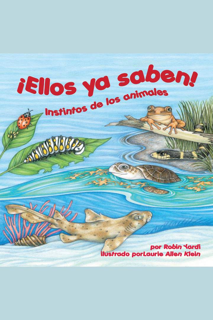 ¡Ellos ya saben! Instintos de los animales