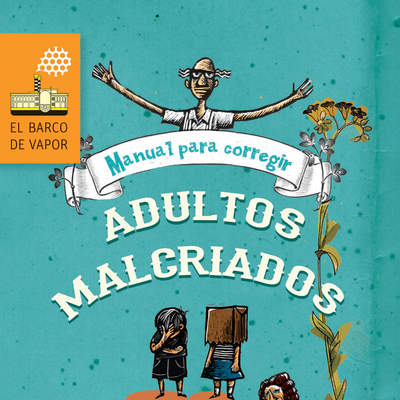 Manual para corregir adultos malcriados