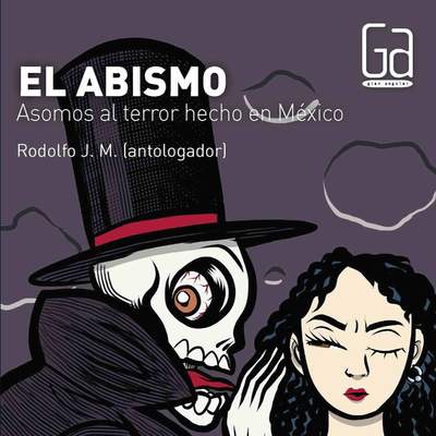 El abismo. Asomos al terror hecho en México