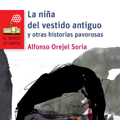 La niña del vestido antiguo y otras historias pavorosas