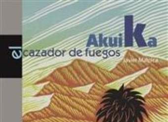 Akuika, el cazador de fuegos