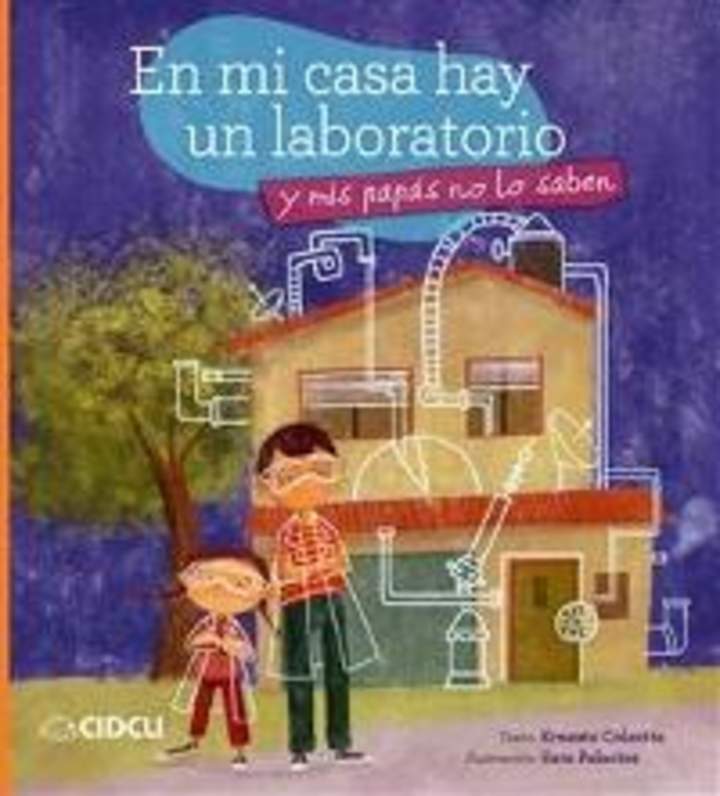 En mi casa hay un laboratorio y mis papás no lo saben