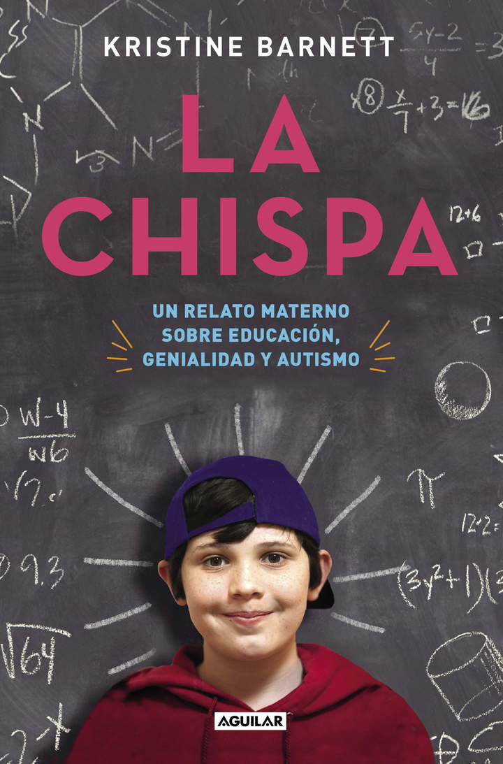 La chispa. Un relato materno sobre educación, genialidad y autismo