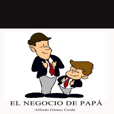 El negocio de papá