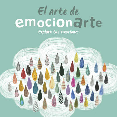 El arte de emocionarte. Explora tus emociones