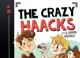 The Crazy Haacks y la cámara imposible (Vol. 1)