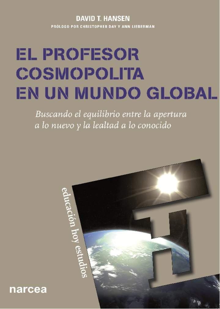 El profesor cosmopolita en un mundo global. Buscando el equilibrio entre la apertura a lo nuevo y la lealtad a lo conocido