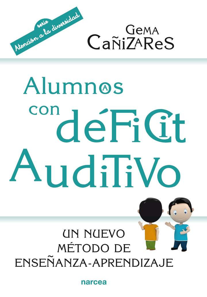 Alumnos con déficit auditivo. Un nuevo método de enseñanza-aprendizaje