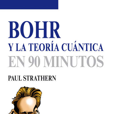 Bohr y la teoría cuántica en 90 minutos