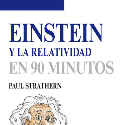 Einstein y la relatividad en 90 minutos