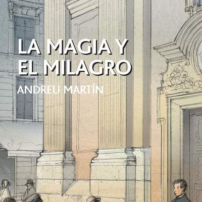 La magia y el milagro