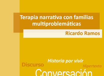 Terapia narrativa con familias multiproblemáticas. El cambio que viene