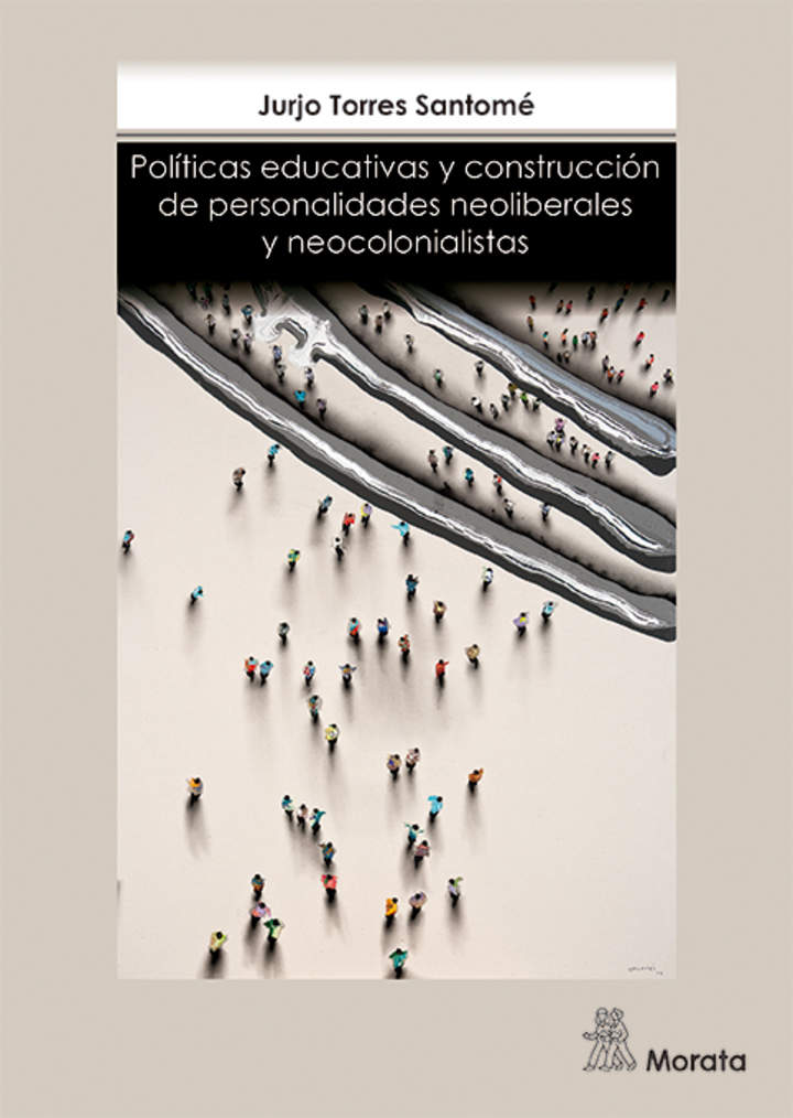 Políticas educativas y construcción de personalidades neoliberales y neocolonialistas