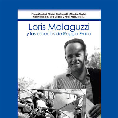 Loris Malaguzzi y las escuelas de Reggio Emilia