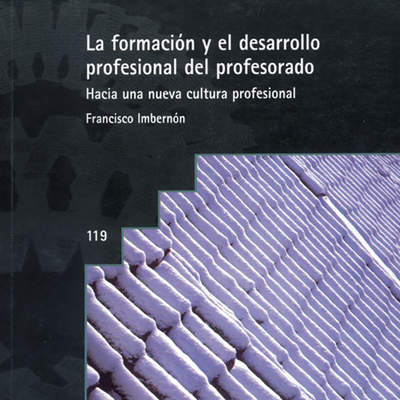 La formación y el desarrollo profesional del profesorado