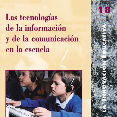 Las tecnologías de la información y de la comunicación en la escuela