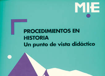 Procedimientos en historia. Un punto de vista didáctico