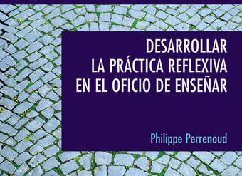 Desarrollar la práctica reflexiva en el oficio de enseñar