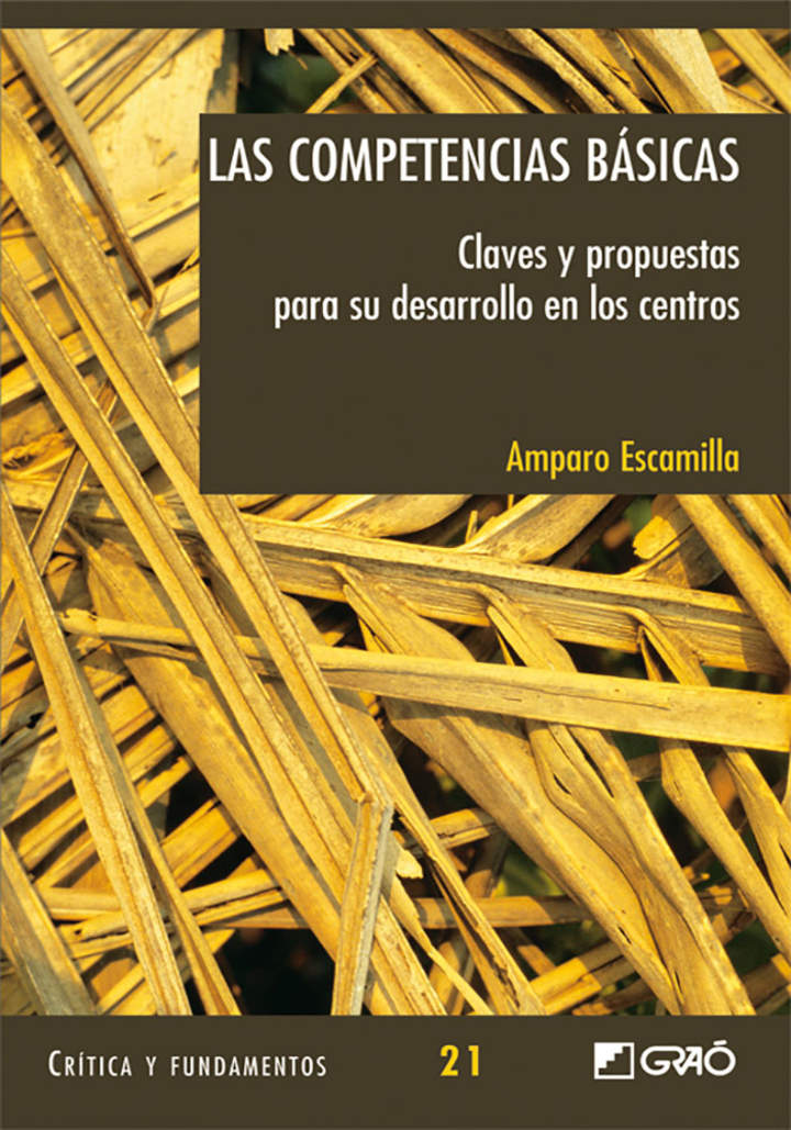 Las competencias básicas. Claves y propuestas para su desarrollo en los centros