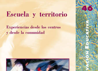 Escuela y territorio. Experiencia desde los centros y la comunidad