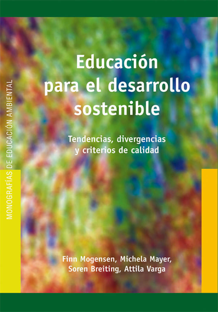 Educación para el desarrollo sostenible. Tendencias, divergencias y criterios de calidad