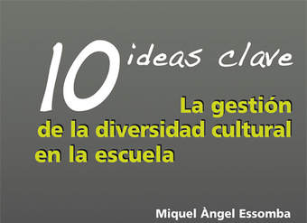 10 Ideas Clave. La gestión de la diversidad cultural en la escuela