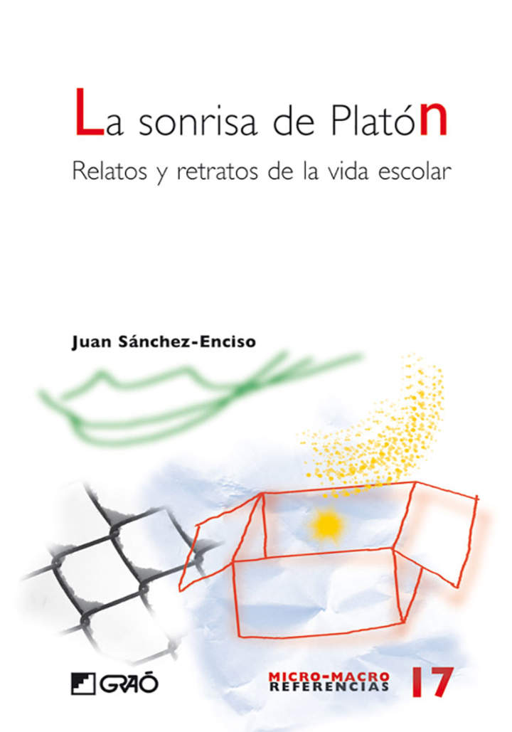 La sonrisa de Platón. Relatos y retratos de la vida escolar