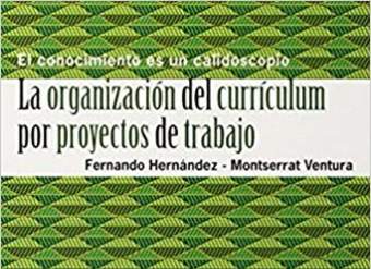 La organización del currículum por proyectos de trabajo