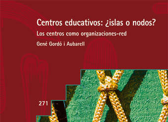 Centros educativos: ¿Islas o Nodos? Los centros como organizaciones-red