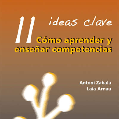 11 Ideas Clave. Cómo aprender y enseñar competencias