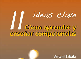 11 Ideas Clave. Cómo aprender y enseñar competencias