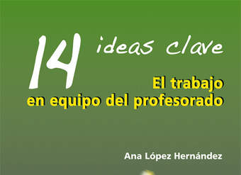 14 ideas clave. El trabajo en equipo del profesorado