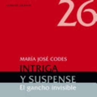 Intriga y suspense. El gancho invisible