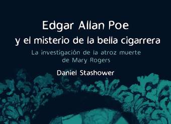 Edgar Allan Poe y el misterio de la bella cigarrera