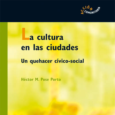 La cultura en las ciudades. Un quehacer cívico-social