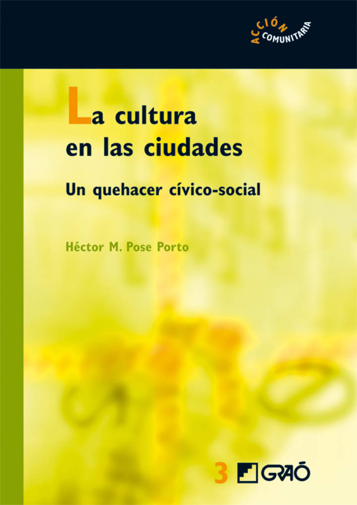 La cultura en las ciudades. Un quehacer cívico-social