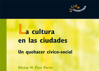 La cultura en las ciudades. Un quehacer cívico-social