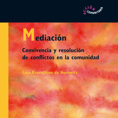 Mediación. Convivencia y resolución de conflictos en la comunidad