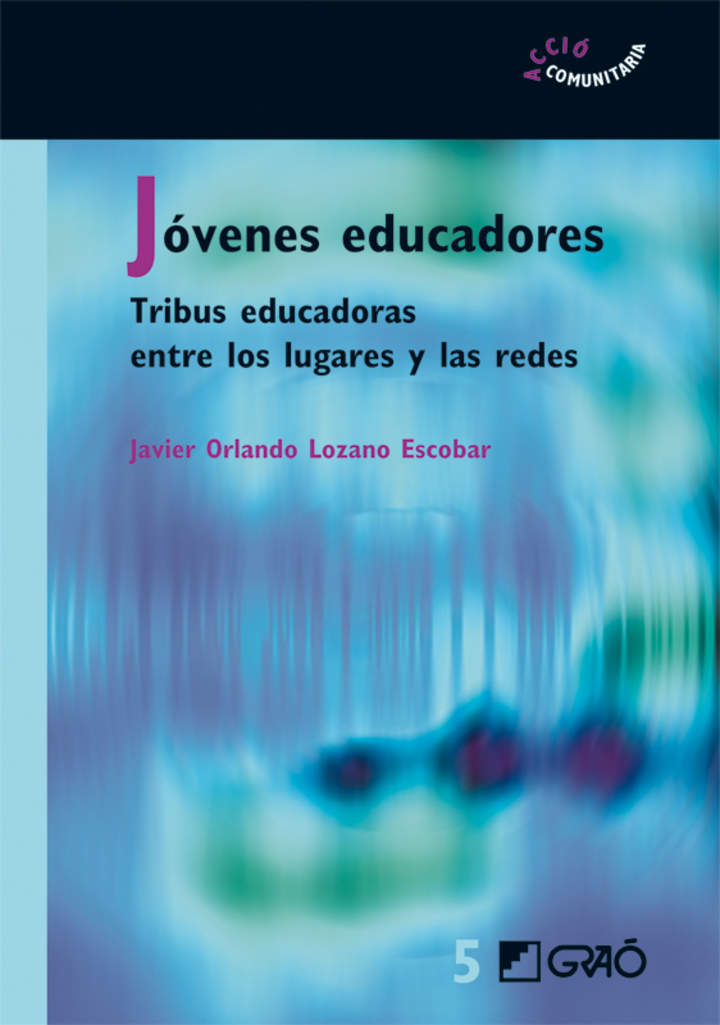 Jóvenes educadores. Tribus educadoras entre los lugares y las redes