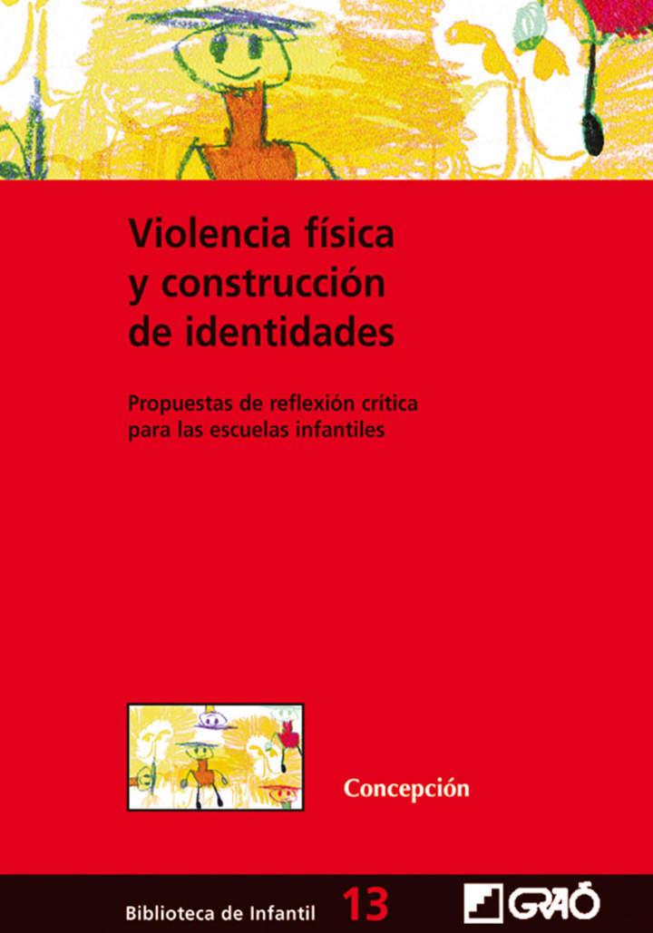 Violencia física y construcción de identidades. Propuesta de reflexión crítica para las escuelas infantiles