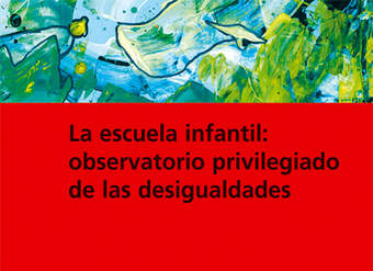 La escuela infantil: observatorio privilegiado de las desigualdades